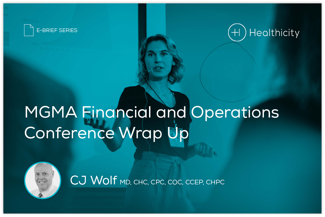 MGMA Financial and Operations Conference Wrap Up [eBrief] Healthicity
